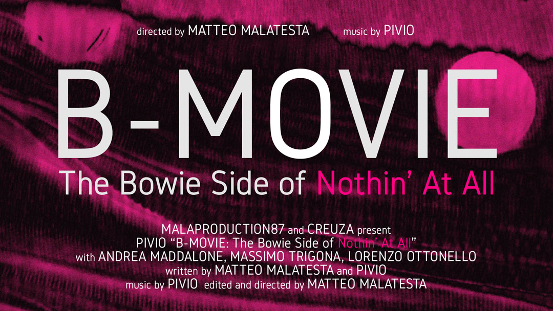 B-Movie – The Bowie side of Nothin’ at all – short documentary